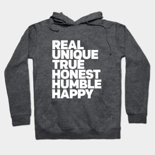 Real Unique True Honest Humble Happy Positive Vibes and Good Times WordArt Design Typography Hoodie